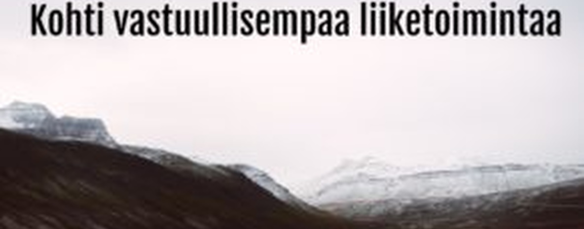 Vastuullisuus näkyy ja kuuluu liiketoiminnassa